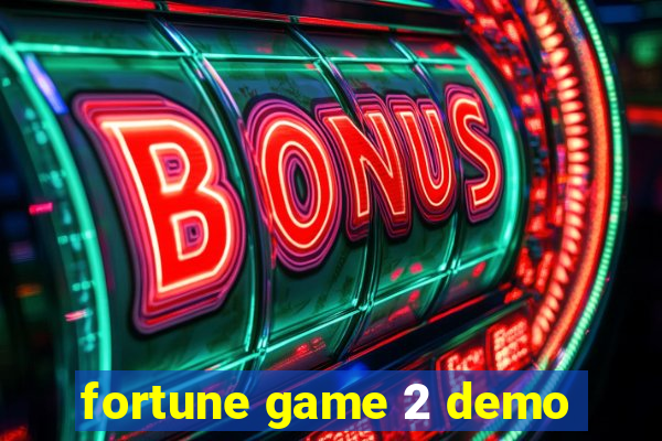 fortune game 2 demo